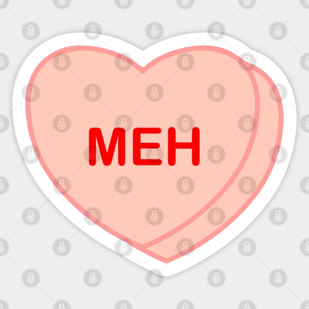 Conversation Heart: Meh Sticker by LetsOverThinkIt